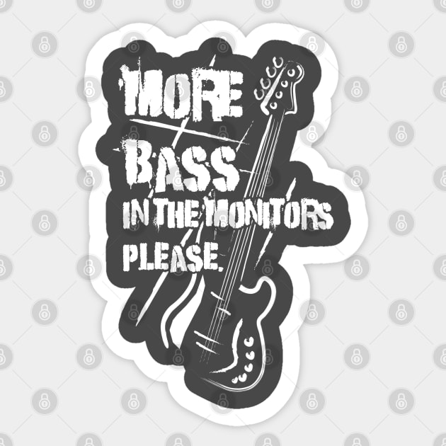 More Bass in the Monitors! Sticker by Mi Bonita Designs